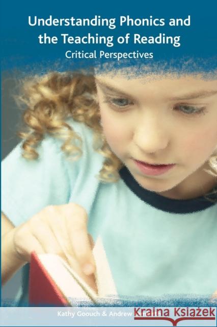 Understanding Phonics and the Teaching of Reading: A Critical Perspective Kathy Goouch 9780335222261  - książka