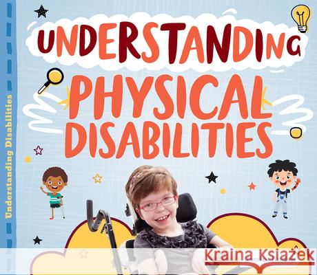 Understanding Physical Disabilities Jessica Rusick 9781532195761 Abdo Publishing - książka