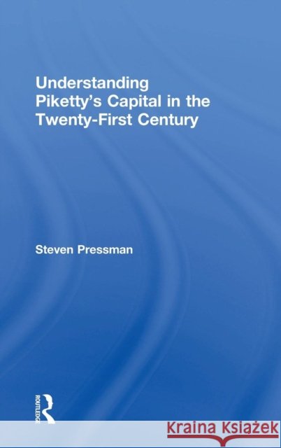 Understanding Piketty's Capital in the Twenty-First Century Steven Pressman 9781138939745 Routledge - książka