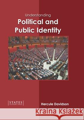 Understanding Political and Public Identity Hercule Davidson 9781639895427 States Academic Press - książka