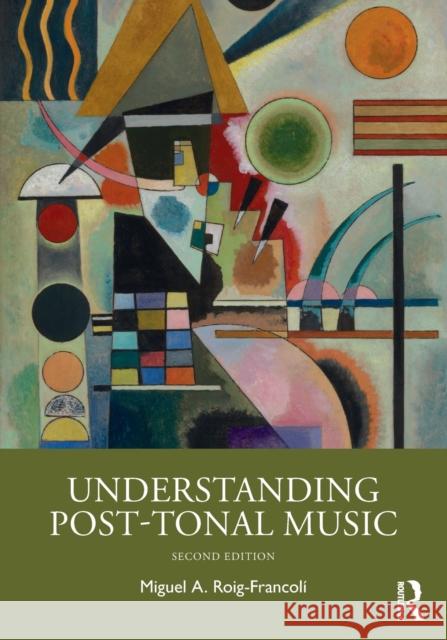 Understanding Post-Tonal Music Roig-Francol 9780367355357 Routledge - książka