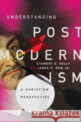 Understanding Postmodernism – A Christian Perspective James K. Dew Jr. 9780830851935 IVP Academic - książka