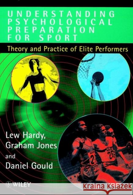Understanding Psychological Preparation for Sport: Theory and Practice of Elite Performers Hardy, Lew 9780471957874 John Wiley & Sons - książka