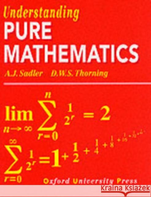 Understanding Pure Mathematics D. W. S. Thorning 9780199142439 Oxford University Press - książka