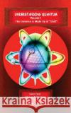 Understanding Quantum: VOLUME 1The Universe is Made Up of 