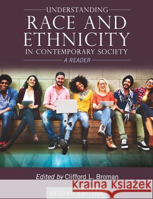 Understanding Race and Ethnicity in Contemporary Society: A Reader Clifford Broman 9781516515714 Cognella Academic Publishing - książka