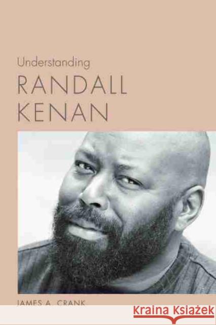 Understanding Randall Kenan James A. Crank 9781643361888 University of South Carolina Press - książka