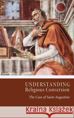 Understanding Religious Conversion Dong Young Kim, John Berthrong (Boston University School of Theology) 9781498261357 Pickwick Publications - książka
