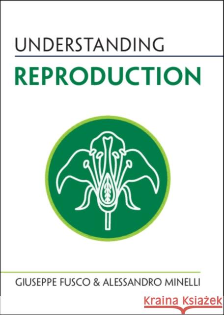 Understanding Reproduction Alessandro (Universita degli Studi di Padova, Italy) Minelli 9781009225939 Cambridge University Press - książka