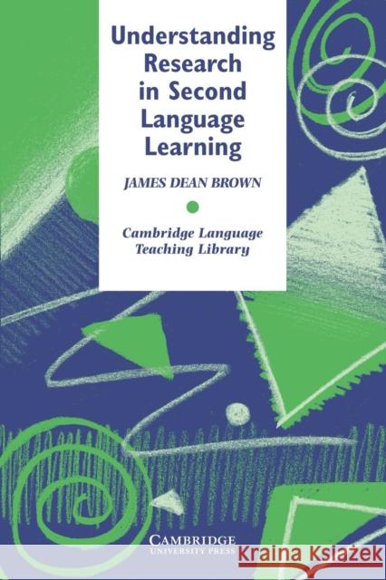 Understanding Research in Second Language Learning: A Teacher's Guide to Statistics and Research Design Brown, James Dean 9780521315517  - książka