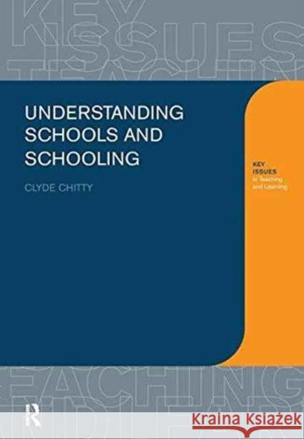 Understanding Schools and Schooling Clyde Chitty 9781138144965 Routledge - książka