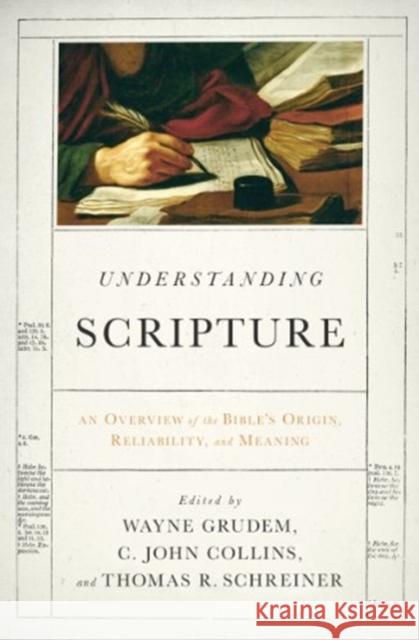 Understanding Scripture: An Overview of the Bible's Origin, Reliability, and Meaning Grudem, Wayne 9781433529993 Crossway Books - książka