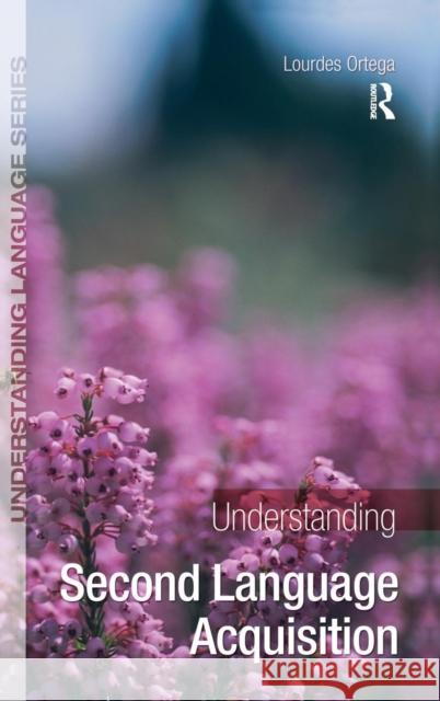 Understanding Second Language Acquisition Lourdes Ortega 9781138170339 Routledge - książka