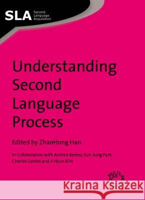 Understanding Second Language Process  9781847690135 MULTILINGUAL MATTERS LTD - książka