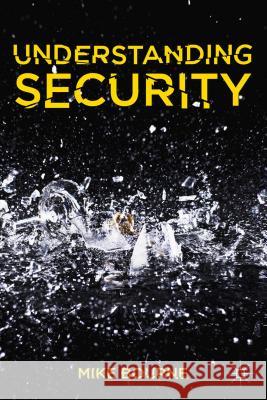 Understanding Security Mike Bourne 9780230291232 Palgrave MacMillan - książka