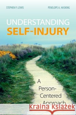 Understanding Self-Injury Penelope A. (Professor of Psychology, Professor of Psychology, Curtin School of Population Health, Curtin University) Ha 9780197545065 Oxford University Press Inc - książka