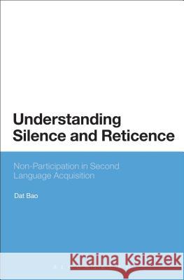 Understanding Silence and Reticence: Ways of Participating in Second Language Acquisition Bao, Dat 9781441102706 Bloomsbury Academic - książka