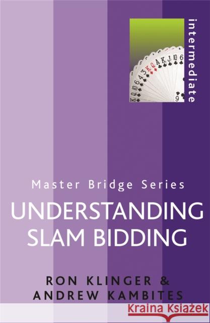 Understanding Slam Bidding Ron Klinger Andrew Kambites 9780304366156 Cassell - książka