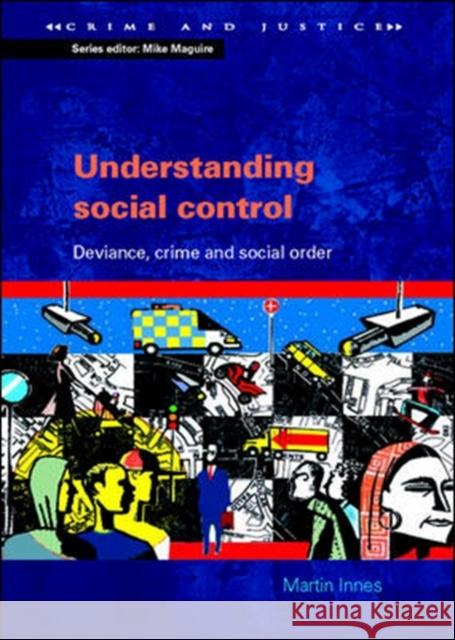 Understanding Social Control: Deviance, Crime and Social Order Innes, Martin 9780335209408  - książka