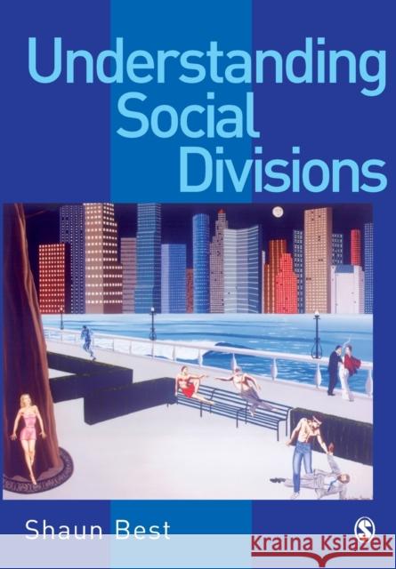 Understanding Social Divisions Shaun Best 9780761942979  - książka