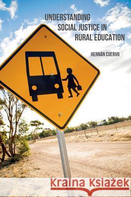 Understanding Social Justice in Rural Education Hernan Cuervo 9781137505149 Palgrave MacMillan - książka