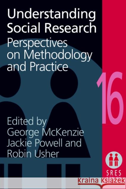 Understanding Social Research: Perspectives on Methodology and Practice McKenzie, George 9780750707206 Taylor & Francis Group - książka
