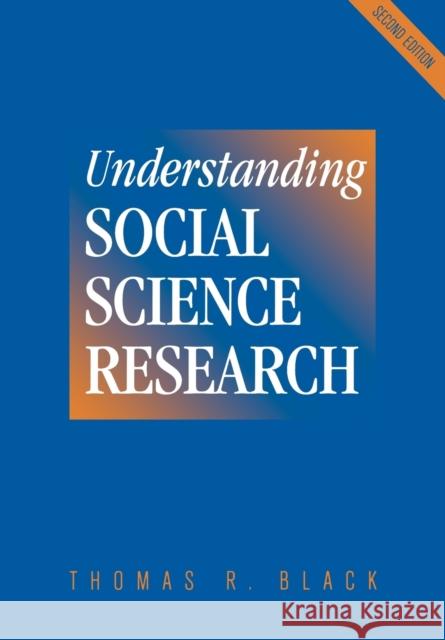 Understanding Social Science Research Thomas R. Black 9780761973690 Sage Publications - książka