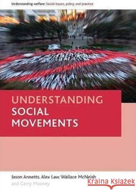 Understanding Social Welfare Movements Annetts, Jason 9781847420961 Policy Press - książka