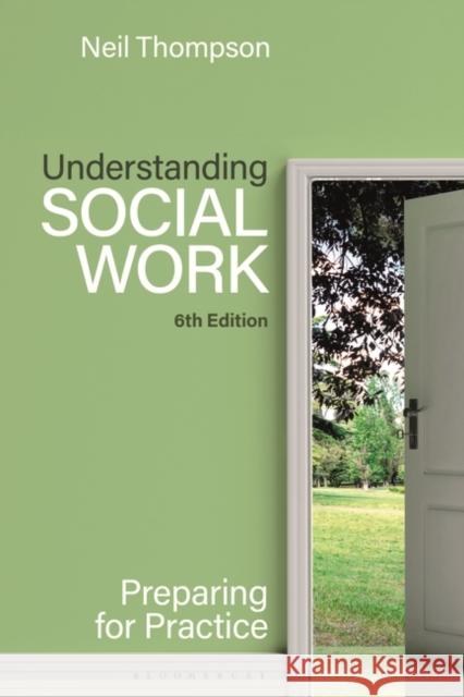Understanding Social Work: Preparing for Practice Neil Thompson 9781350399167 Bloomsbury Publishing PLC - książka