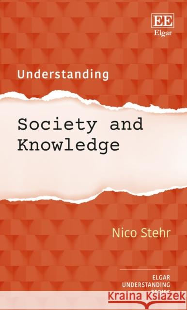 Understanding Society and Knowledge Nico Stehr 9781802203783 Edward Elgar Publishing Ltd - książka
