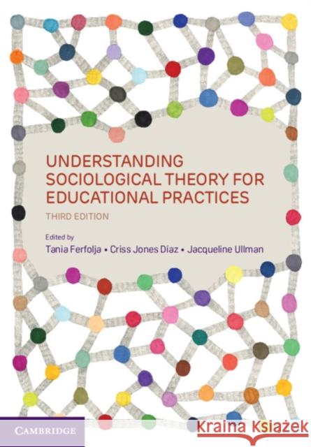 Understanding Sociological Theory for Educational Practices Tania Ferfolja Criss Jone Jacqueline Ullman 9781009354820 Cambridge University Press - książka