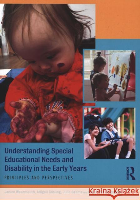 Understanding Special Educational Needs and Disability in the Early Years: Principles and Perspectives Janice Wearmouth Abigail Gosling Julie Beams 9781138201019 Routledge - książka
