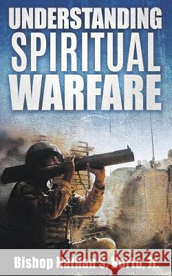 Understanding Spiritual Warfare Bishop Nathan S Kortu, Jr 9781498467131 Xulon Press - książka