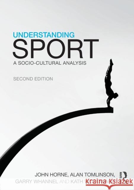 Understanding Sport: A Socio-Cultural Analysis Horne, John 9780415591416  - książka