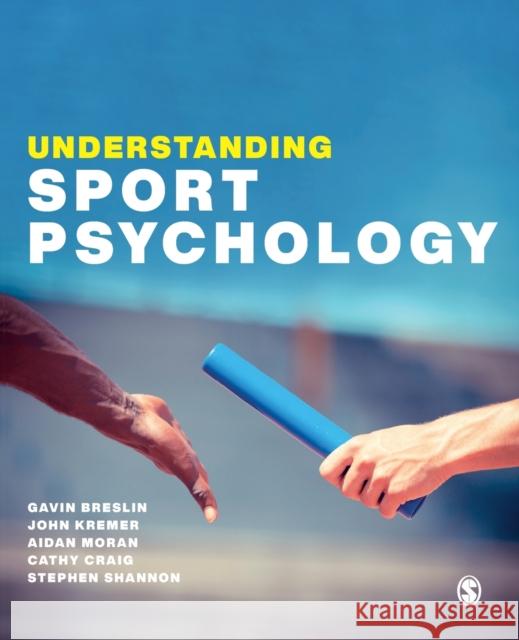 Understanding Sport Psychology Gavin Breslin John Kremer Aidan Moran 9781529744637 SAGE Publications Ltd - książka