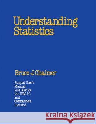 Understanding Statistics B. J. Chalmer Bruce J. Chalmer Chalmer 9780824773229 CRC - książka