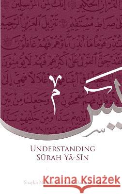 Understanding Surah Yasin Mohammad Saeed Bahmanpour   9781908110503 Sun Behind the Cloud Publications - książka