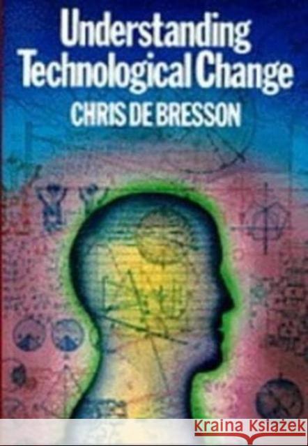 Understanding Technological Change Christian DeBresson 9780920057278 Black Rose Books - książka