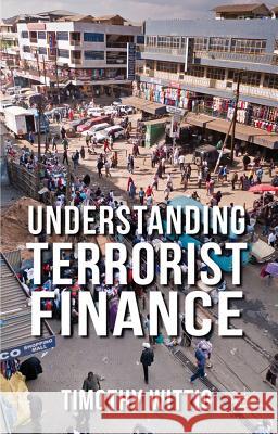 Understanding Terrorist Finance Timothy Wittig 9780230291843 Palgrave MacMillan - książka
