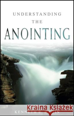 Understanding the Anointing Kenneth E. Hagin 9780892765072 Faith Library Publications - książka