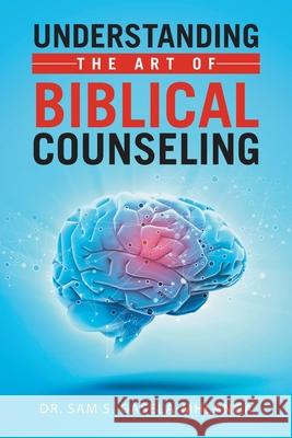 Understanding the Art of Biblical Counseling Sam S. Gasela-Mhlanga 9781664208254 WestBow Press - książka