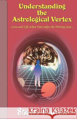 Understanding the Astrological Vertex Sasha Fenton Jan Budkowski 9781903065129 Zambezi Publishing - książka