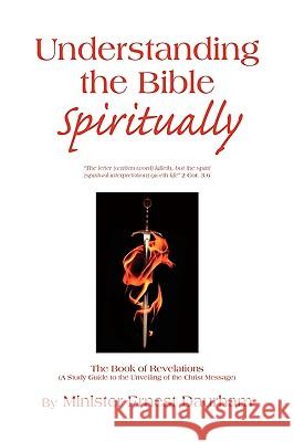 Understanding the Bible Spiritually Minister Ernest Daurham 9781441550101 Xlibris Corporation - książka