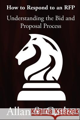 Understanding the Bid and Proposal Process Allan Cutler 9780981205557 Allan Cutler - książka