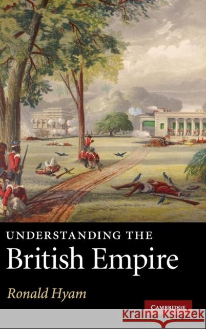 Understanding the British Empire Ronald Hyam 9780521115223 Cambridge University Press - książka