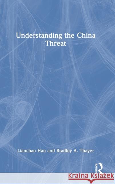 Understanding the China Threat Christian Constanda Jukka Saranen S. Seikkala 9781032110837 Routledge Chapman & Hall - książka