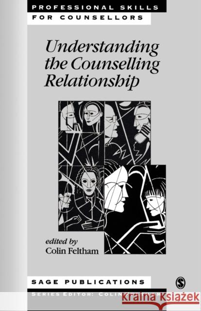 Understanding the Counselling Relationship Colin Feltham 9780761957850  - książka