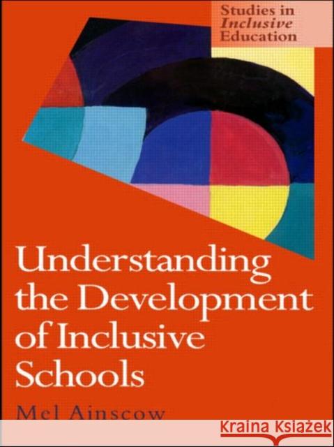 Understanding the Development of Inclusive Schools Mel Ainscow 9780750707350 Falmer Press - książka
