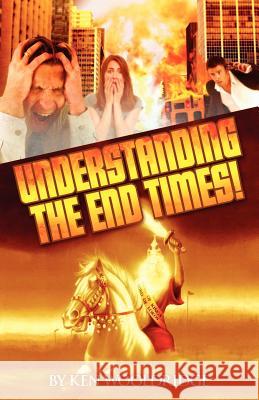 Understanding the End Times! Ken Wooldridge 9780979022029 Kenneth Wooldridge - książka