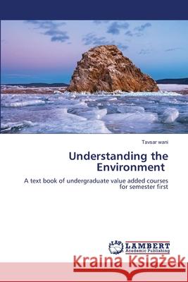 Understanding the Environment Tavsar Wani 9786205510087 LAP Lambert Academic Publishing - książka